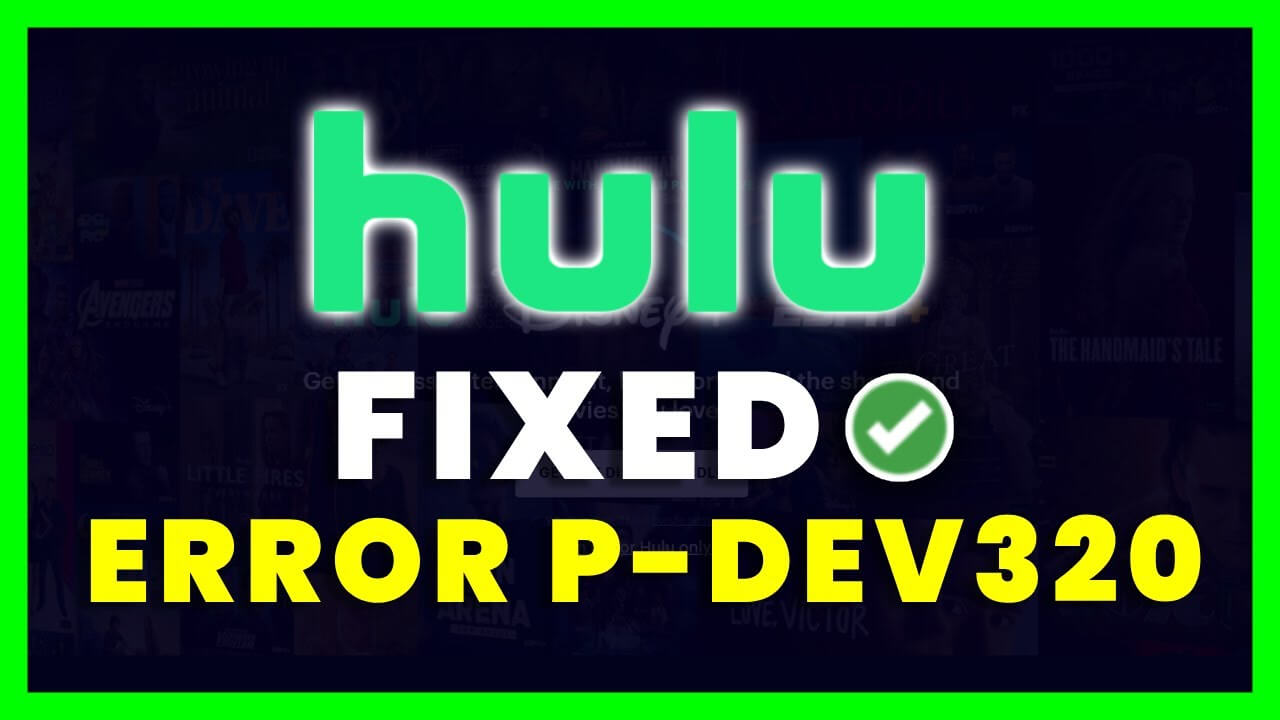 Як виправити код помилки Hulu P-DEV320 (прості кроки)