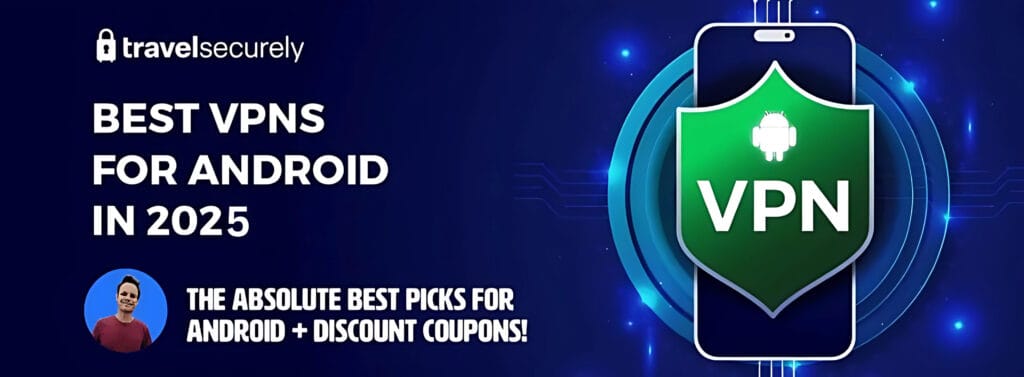 10 найкращих VPN для Android 2025 (оновлено в серпні 2025 року)