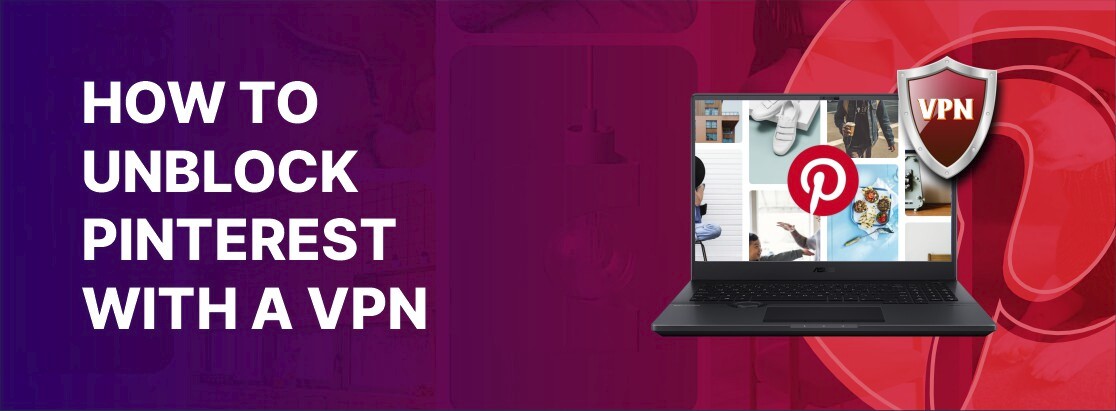 Jak odblokować Pinterest z VPN w 2025